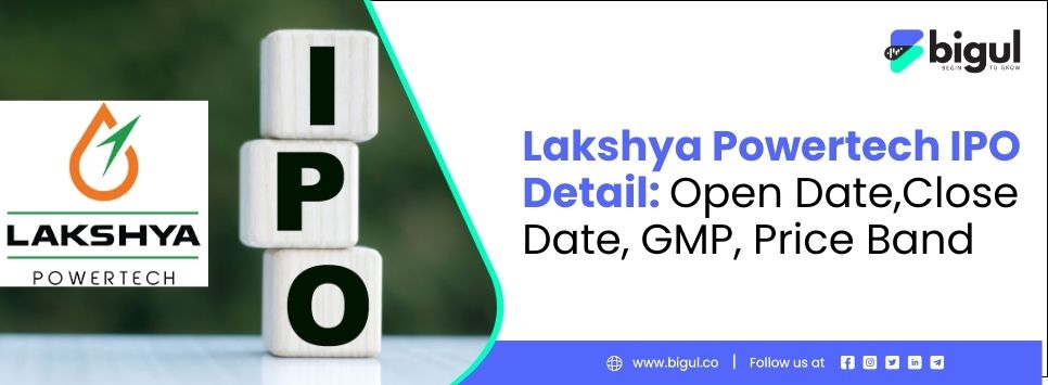 Lakshya Powertech IPO Detail, IPO GMP